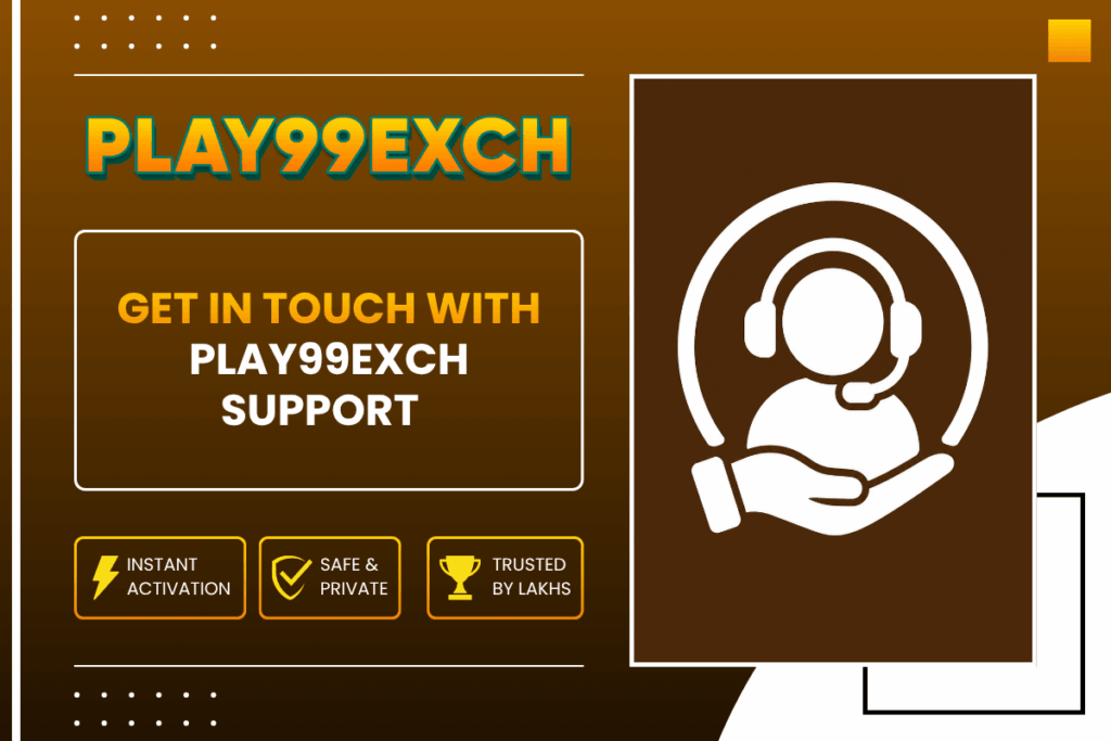 Get In Touch With Play99Exch Support