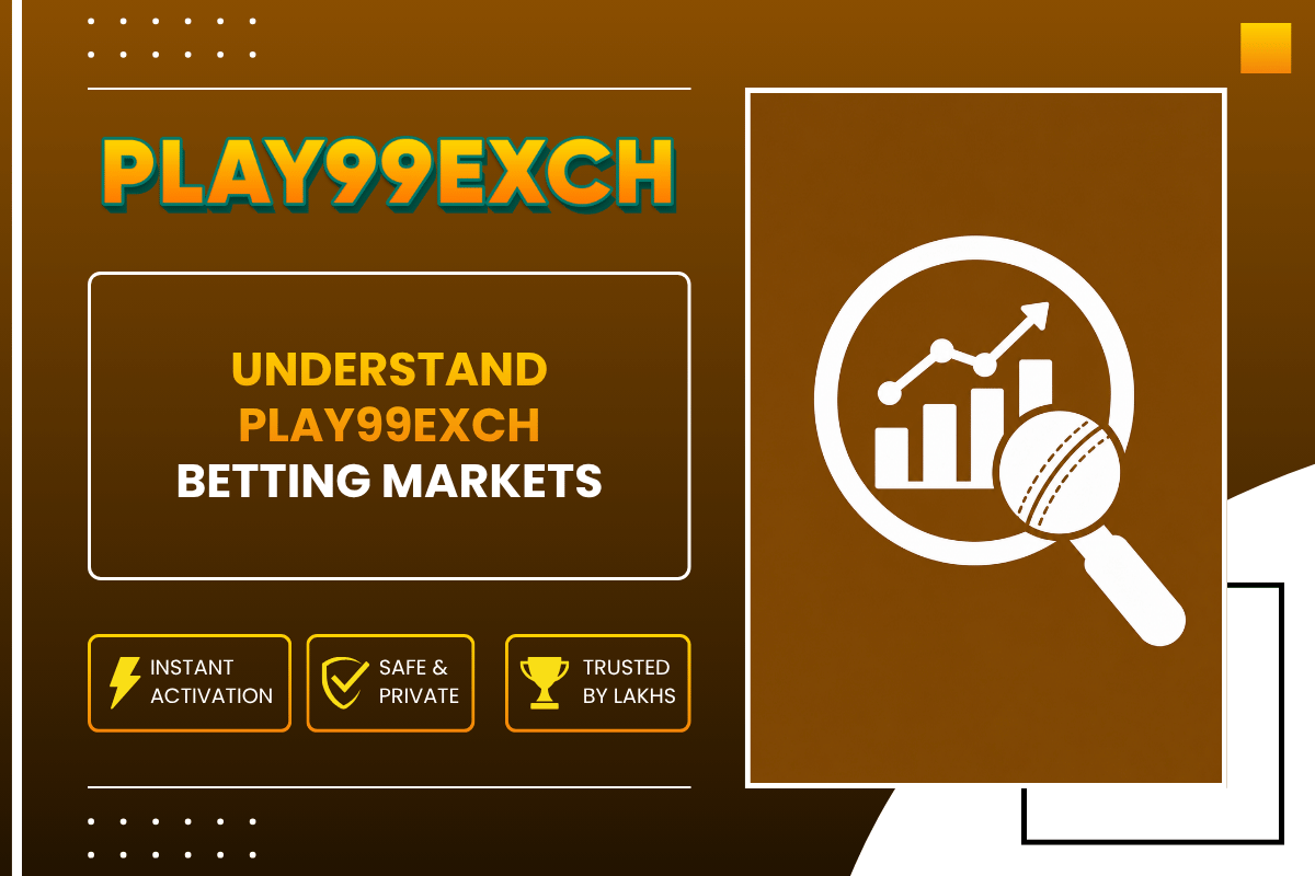 Understand Play99Exch Betting Markets