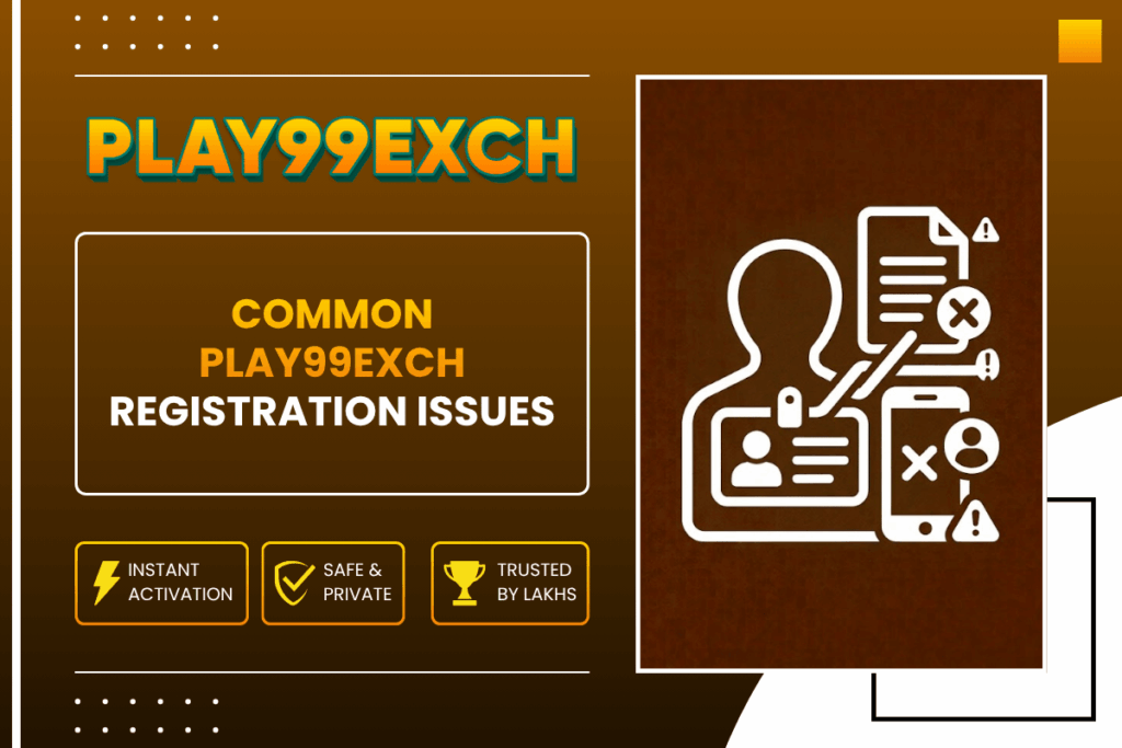 Common Play99Exch Registration Issues and simple account signup solutions