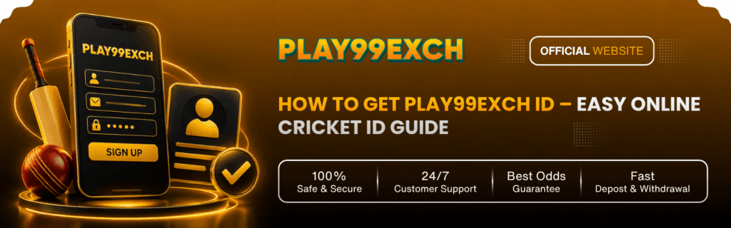 how to get play99exch ID