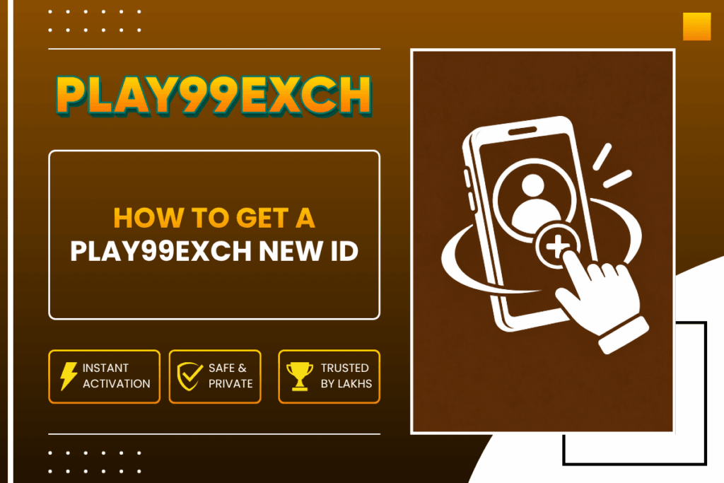How to Get a Play99Exch New ID