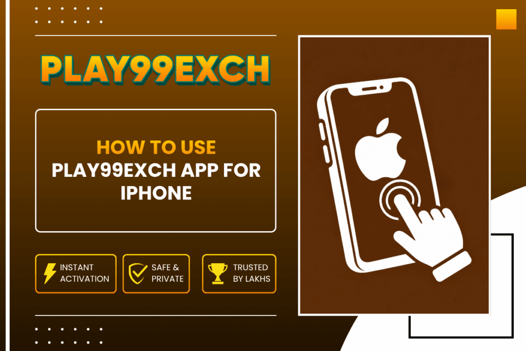 How to Use Play99Exch App for iPhone