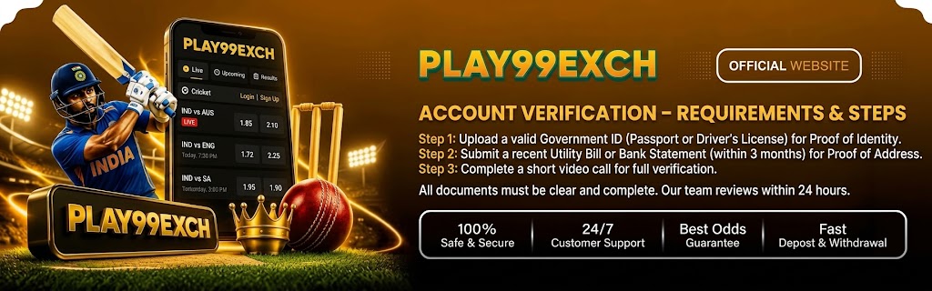 Play99Exch Account Verification requirements and step-by-step process