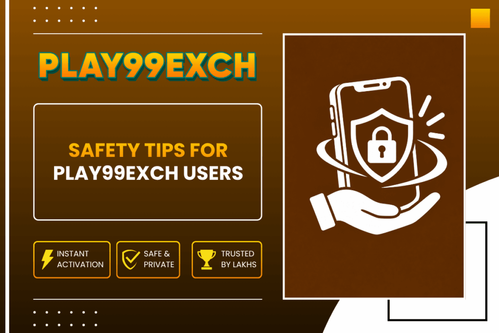 Safety Tips for Play99Exch Users