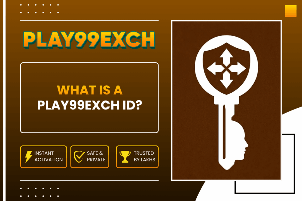 What is a Play99Exch ID and how it works for account access