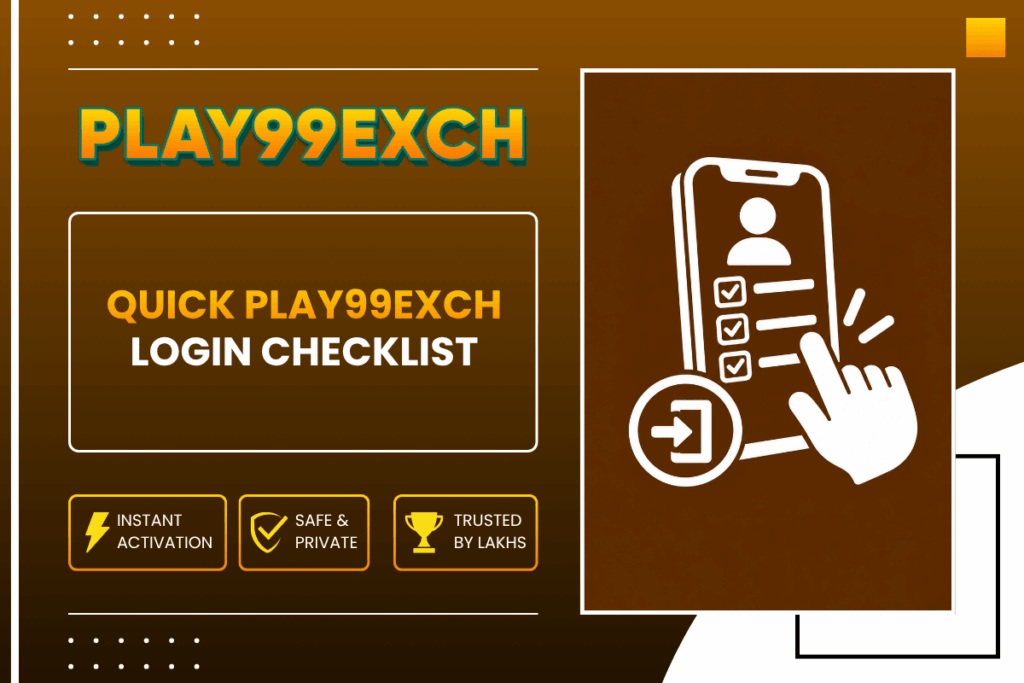 Quick Play99Exch Login Checklist